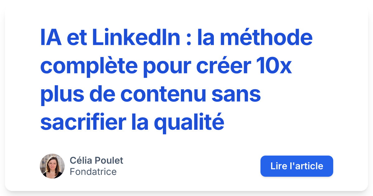 IA et LinkedIn : la méthode complète pour créer 10x plus de contenu ...