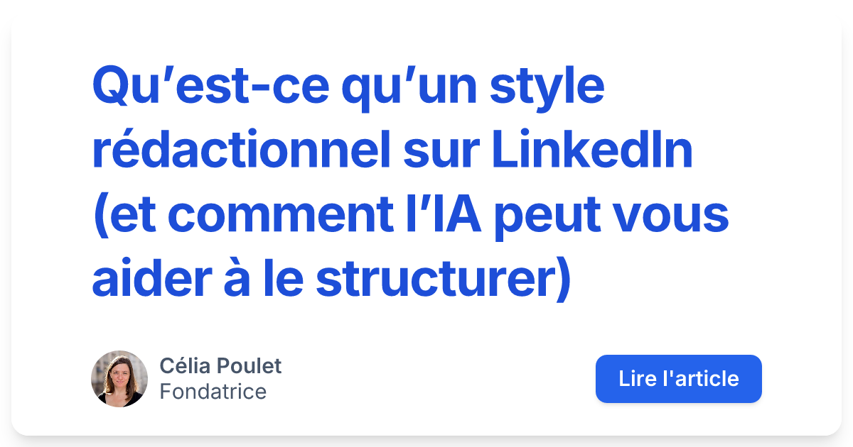 Qu’est-ce qu’un style rédactionnel sur LinkedIn (et comment l’IA peut ...